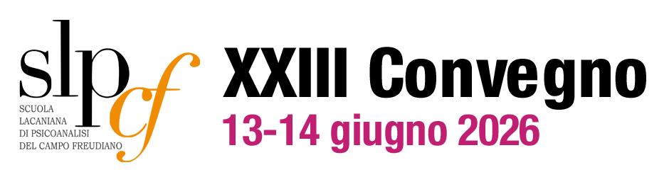 XXIII Convegno Scuola Lacaniana di Psicoanalisi